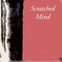 Scratched mind