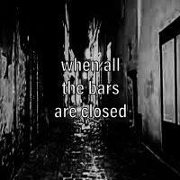 When all the bars are closed